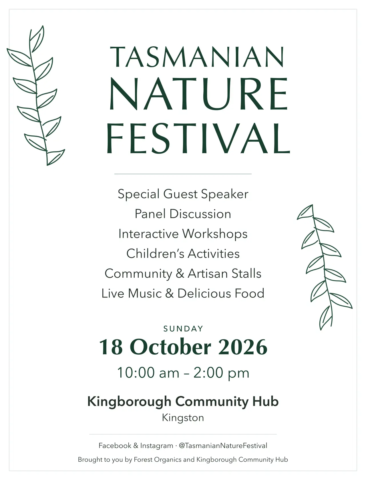 Tasmanian Nature Festival: Sunday 18 October 2026, 10 am to 2 pm, Kingborough Community Hub, Kingston. Guest speaker, panel discussion, workshops, children’s activities, stalls, live music and food.